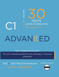 C1 ADVANCED (Word Formation): 30 Practice Tests for the Cambridge Exam with Key