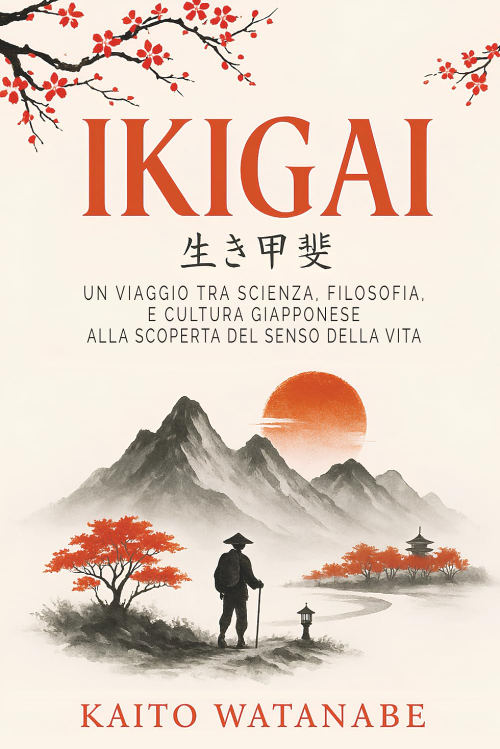 Ikigai: Un viaggio tra scienza, filosofia, e cultura giapponese alla scoperta della propria ragione di vita. (Italian Edition)