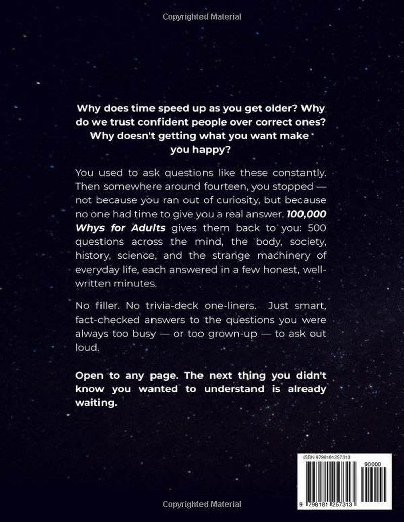 100,000 Whys for Adults: The Only Encyclopedia of Big Questions You'll Ever Need — Smart, Honest Answers Across Every Subject Worth Knowing