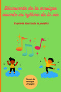 Découverte de la musique vivante au rythme de la vie: Exprimée dans toute sa jovialité (French Edition)