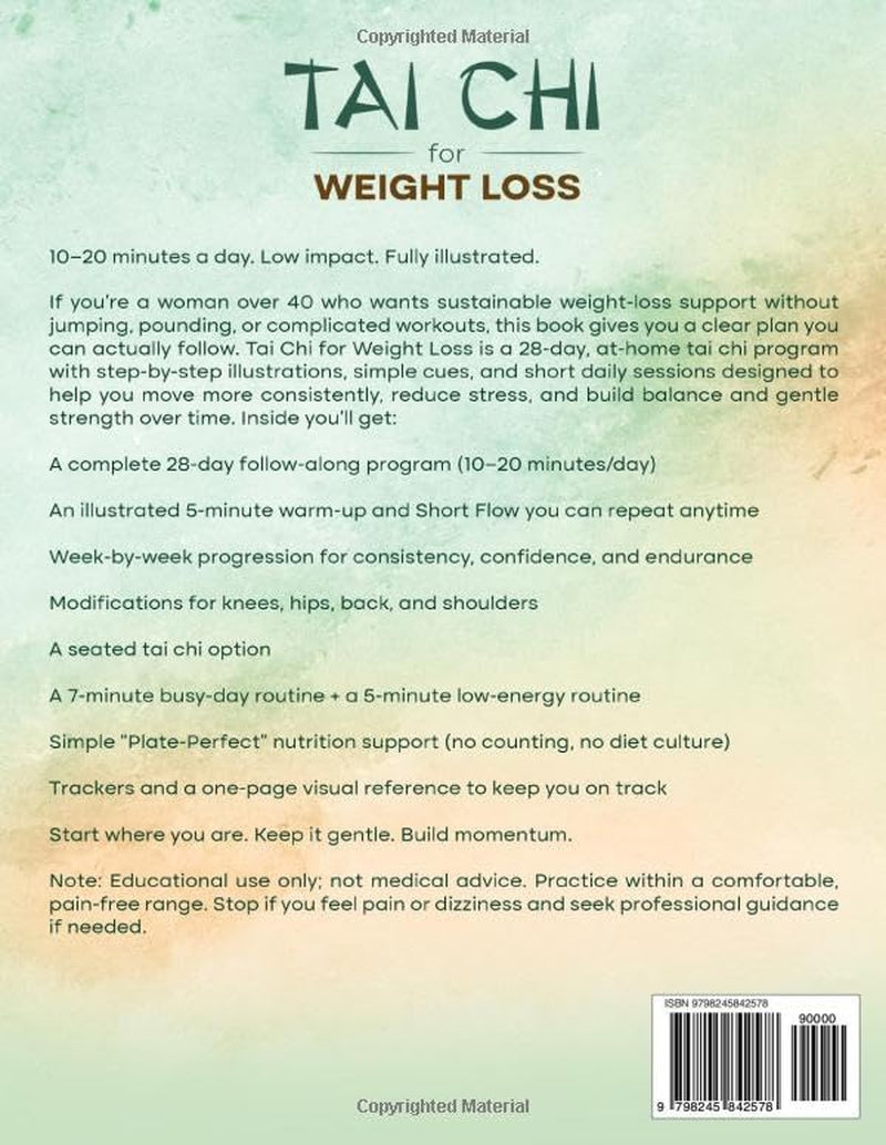 Tai Chi for Weight Loss: A 28-Day Illustrated Program for Women Over 40: 10–20 Minute, Low-Impact Routines for Sustainable Weight Loss