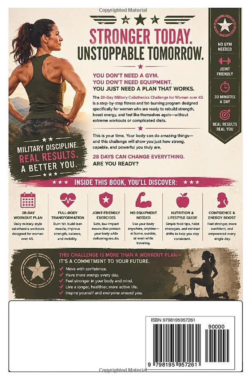 The 28-Day Military Calisthenics Challenge for Women over 45: Simple At-Home Bodyweight Exercises for Women over 45 to Lose Weight, Burn Belly Fat, ... with Age (Lean, Strong & Ageless Series)