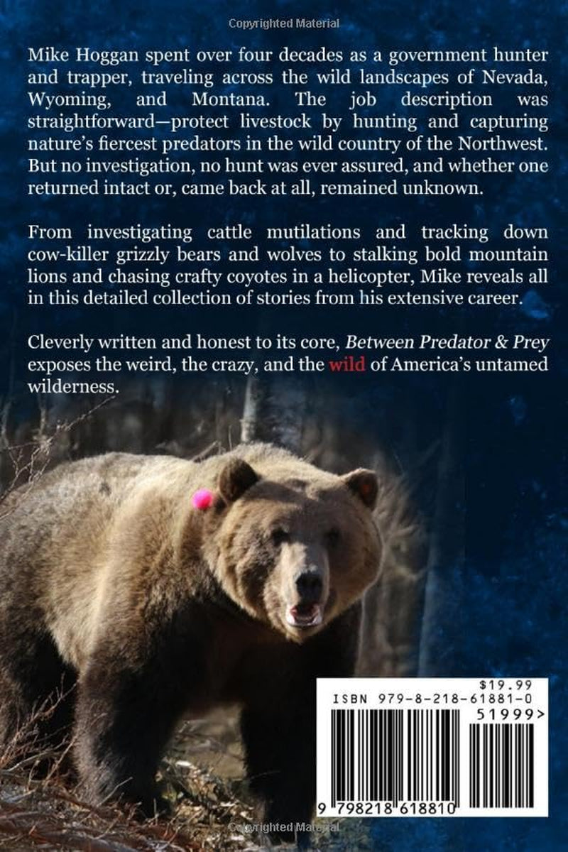 Between Predator & Prey: Forty-Two Years a Government Hunter