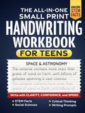The All-In-One Small Print Handwriting Workbook For Teens: Write With Clarity, Confidence and Speed