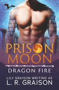 Prison Moon - Dragon Fire