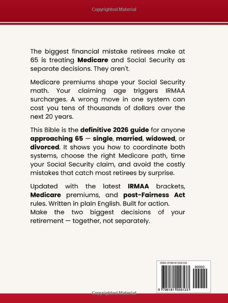 The Medicare and Social Security Bible: Step-by-Step Guide to Claim Every Benefit You're Owed, Coordinate Medicare Enrollment, Avoid IRMAA Penalties, ... Payments — Plus the Fairness Act Changes