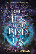 The Ties That Bind Us: A Dark Fantasy Romance (The Bonds of Fate)