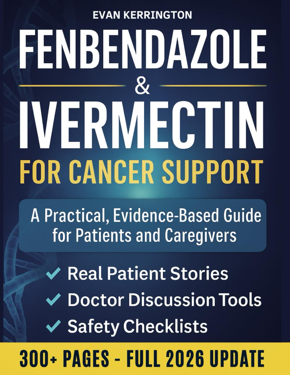 Fenbendazole & Ivermectin for Cancer Support: A Compassionate, Evidence-Based Guide for Patients and Caregivers — with Safety Checklists, Doctor Discussion Scripts, and Real Patient Insights