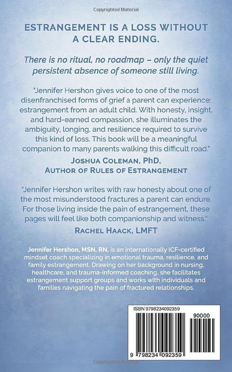 Now You See Me, Now You Don't: Estrangement, Loss Without Closure, and the Work of Living On