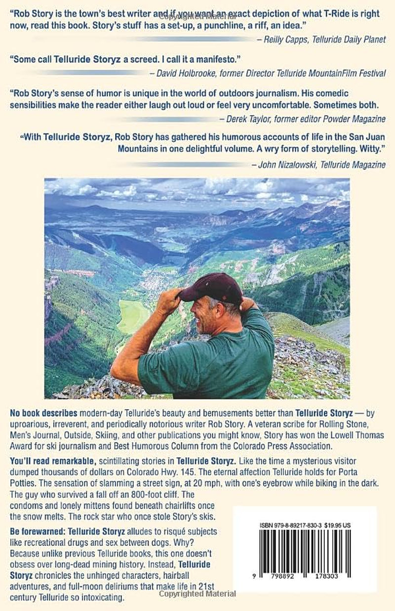 Telluride Storyz: Tales and rants from the dive bars, powder stashes, singletracks, alleyways, music fests, and funerals of the San Juans