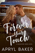 Forever Your Touch (The Manwhore Series)