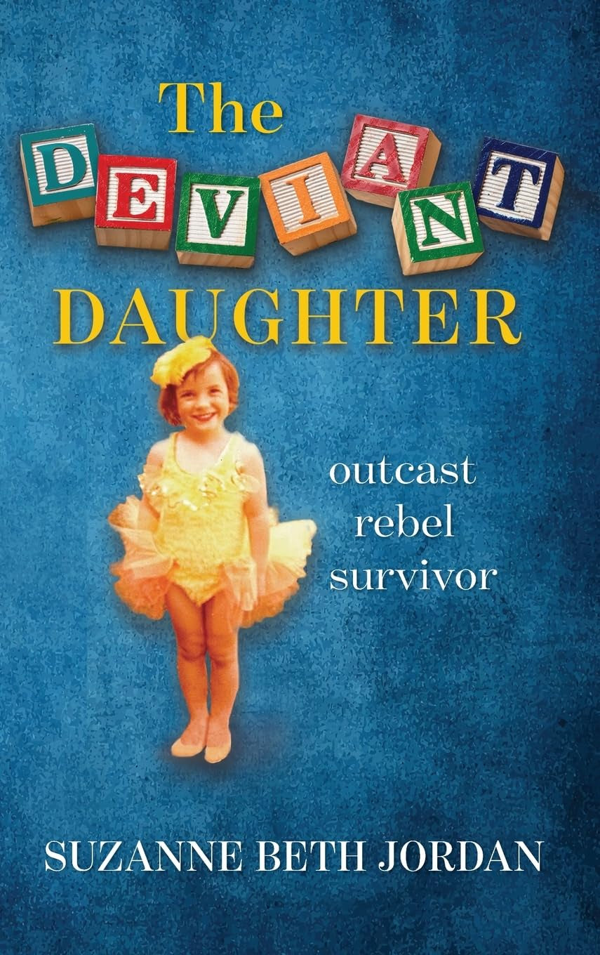 The Deviant Daughter: Outcast Rebel Survivor