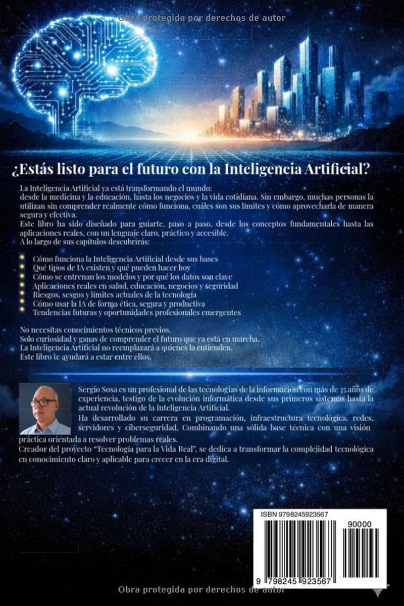 Inteligencia Artificial para la Vida Real: Guía clara y práctica para entender la IA en 2026 (IA Aplicada al Trabajo Real) (Spanish Edition)