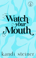 Watch Your Mouth: Special Edition (Kings of the Ice: Special Edition)