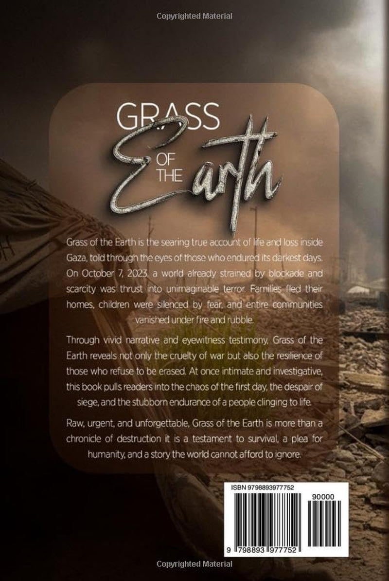 GRASS OF THE EARTH: The True Story of One Family's Struggle for Survival in Gaza