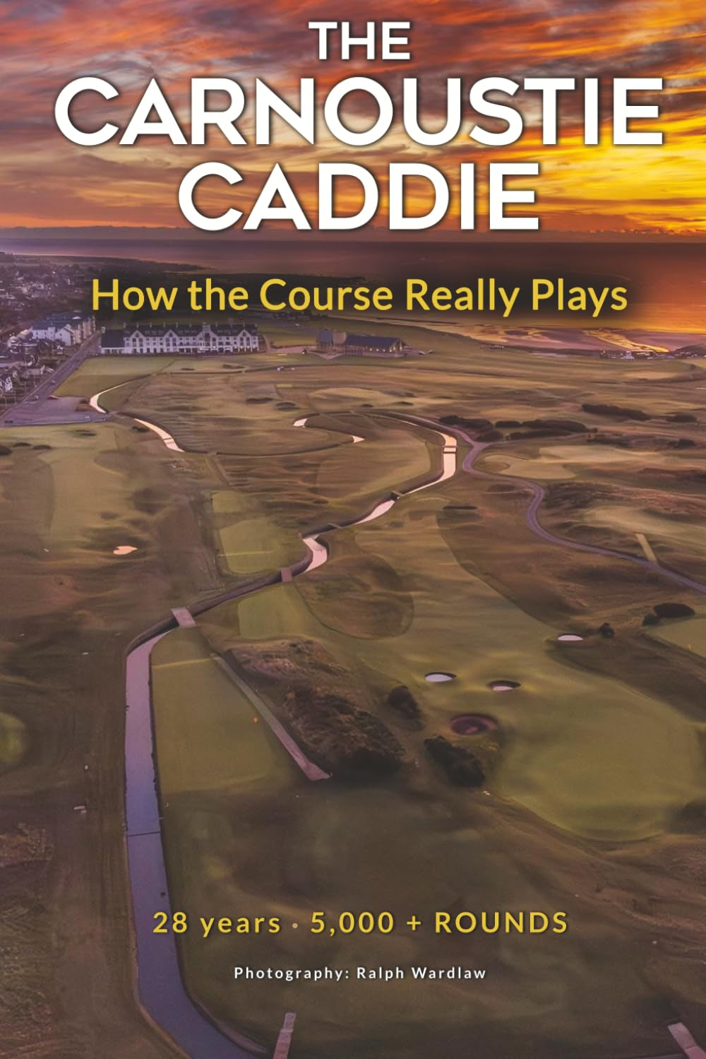 The Carnoustie Caddie: How the Course Really Plays