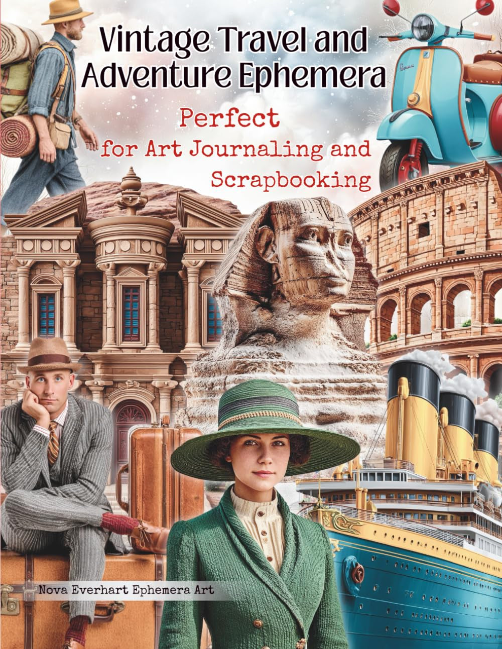 Vintage Travel and Adventure Ephemera Book: A Curated Collection of Maps, Stamps, Passport Pages, Postcards & Landmark Pieces to Cut Out and Collage ... Card Making, Mixed Media and Paper Crafts