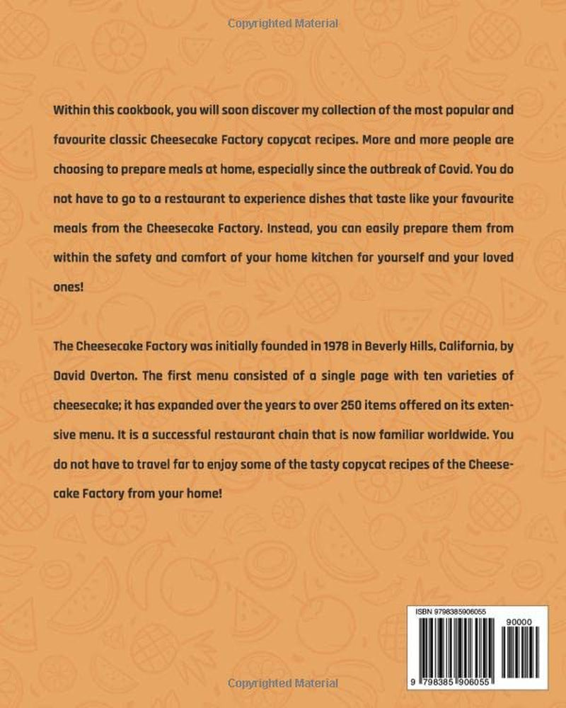 North American Cheesecake Factory Popular Copycat Cookbook!: My Favourite Classic Copycat Cheesecake Factory Recipes You Can Easily Prepare at Home!