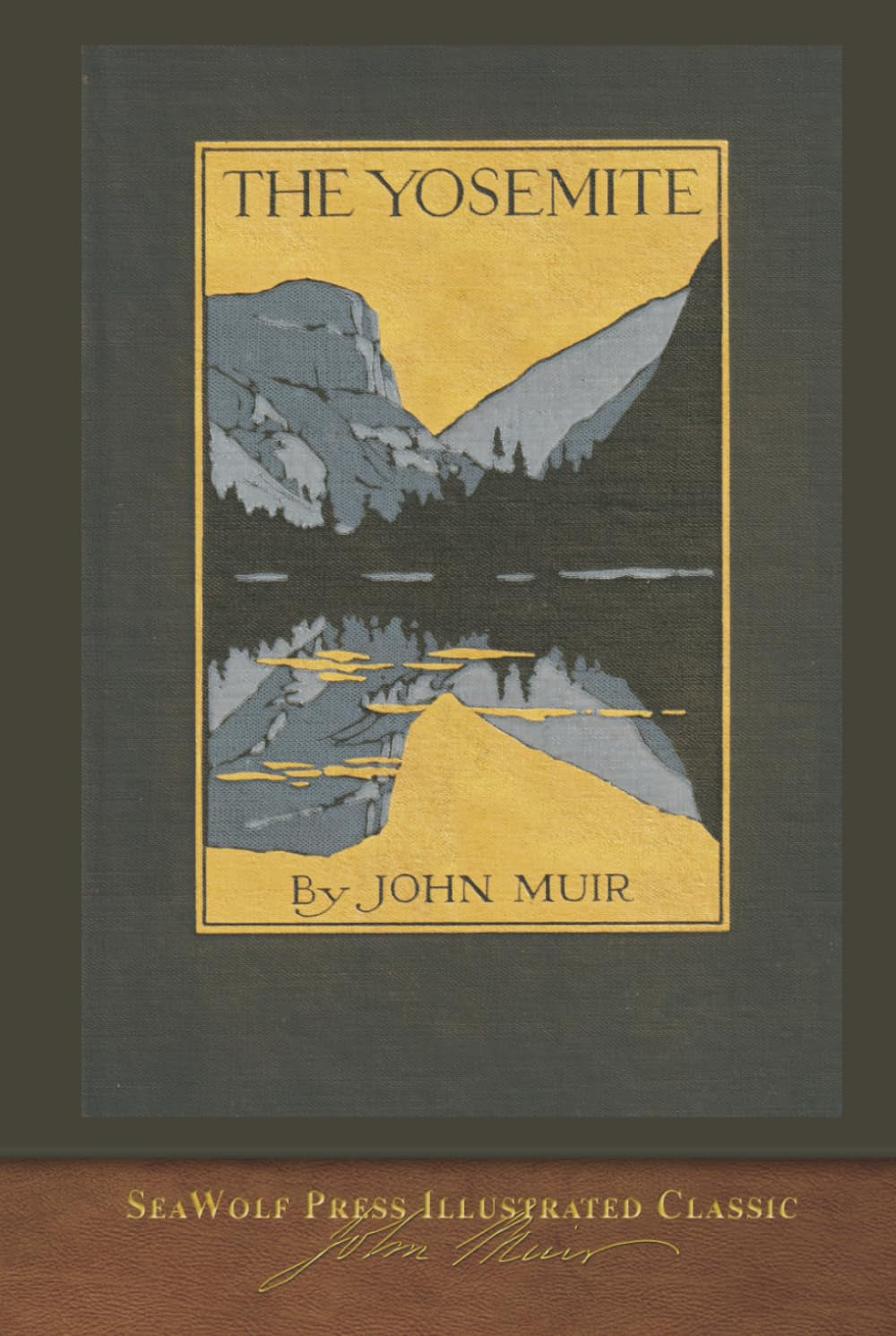 The Yosemite: SeaWolf Press Illustrated Classic