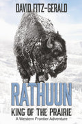 Rathuun: King of the Prairie: A Western Frontier Adventure