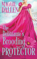 The Debutante’s Brooding Protector (The Duchess’s Darling Debutantes)
