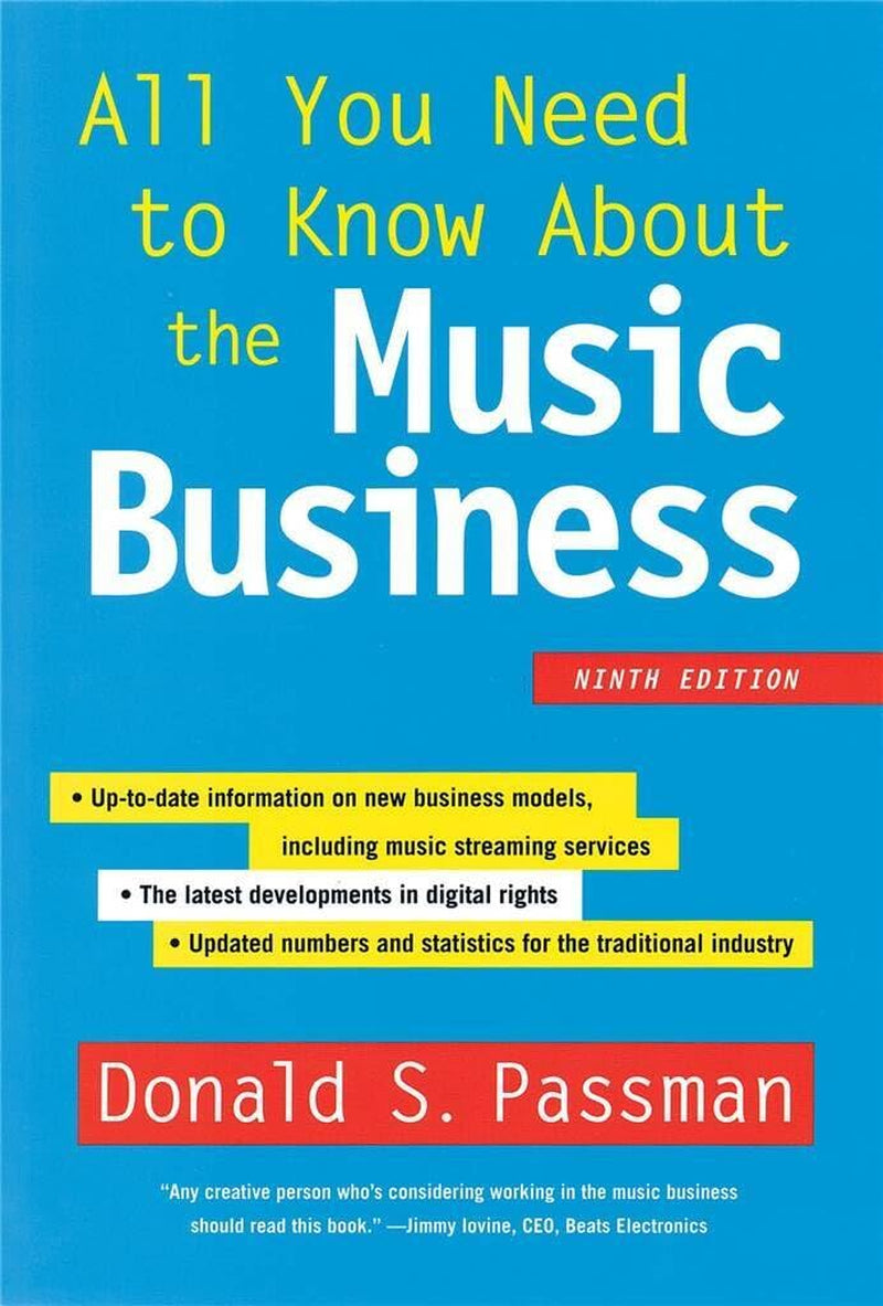 All You Need to Know About the Music Business: Ninth Edition