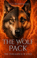 The Wolf Pack: The Vengeance of Juno