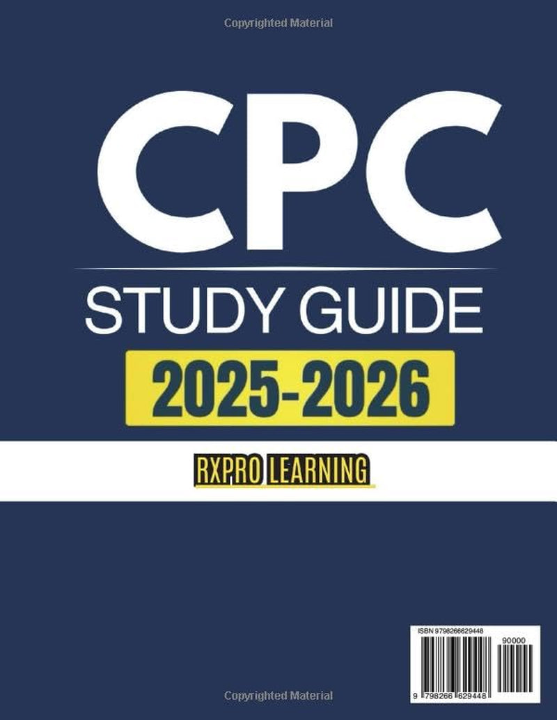 CPC STUDY GUIDE 2025–2026: Your Step-by-Step Companion to Mastering Medical Coding with 900+ Practice Questions