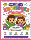 Mi Libro de Emociones: Libro para colorear y aprender a conocer, expresar y gestionar las emociones (Spanish Edition)