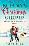 Eliana's Christmas Grump (Christmas in Birchdale)