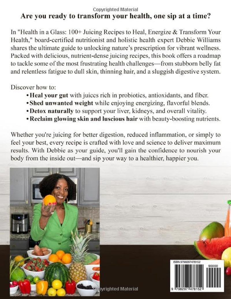 Health In a Glass: 100+ Delicious Juice Recipes to Heal Your Gut, Burn Fat, Detox Your Body, and Glow From the Inside Out
