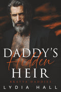 Daddy’s Hidden Heir (Bratva Daddies)