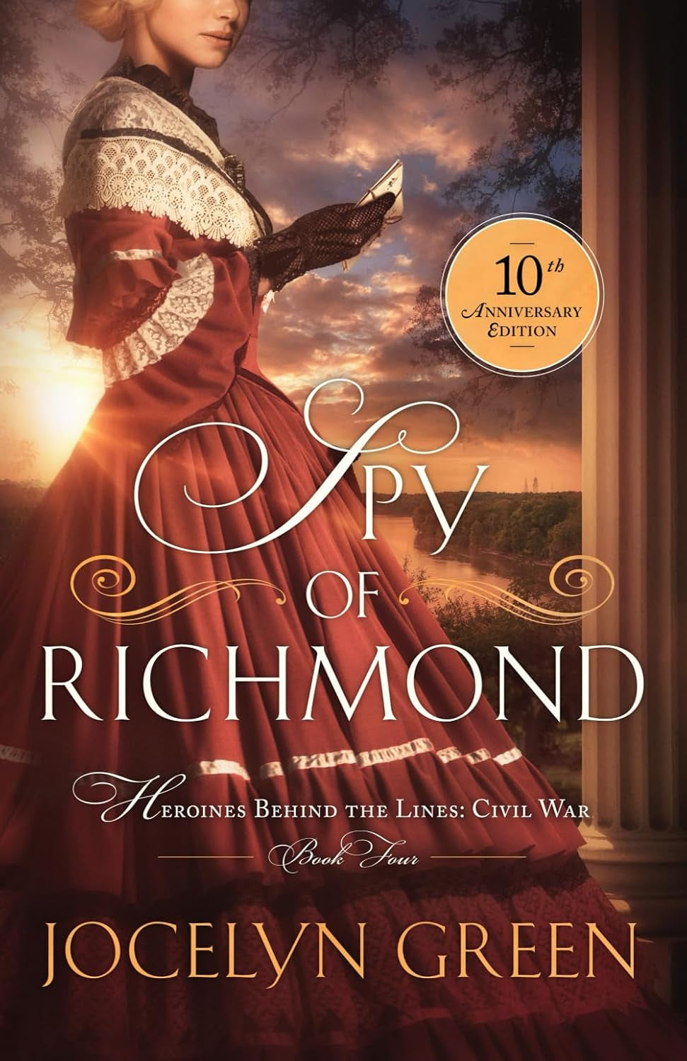Spy of Richmond: 10th Anniversary Edition (Heroines Behind the Lines Civil War)