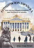 CONSTITUCIÓN ESPAÑOLA: Con una estructura novedosa que facilitará su estudio (Spanish Edition)