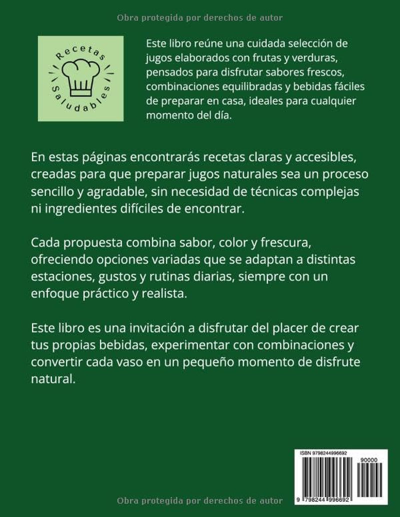 50 Recetas de Jugos Naturales Caseros: Sabores frescos con frutas y verduras para cualquier momento (Spanish Edition)