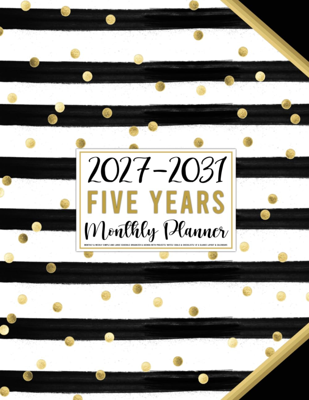 2027-2031 Monthly Planner: 5 Years Monthly & Weekly Simple and Large Schedule Organizer & Agenda with Projects/ Notes/ Goals & Checklists/ At a Glance ... (Pretty Stylish Gold Stripes Design)