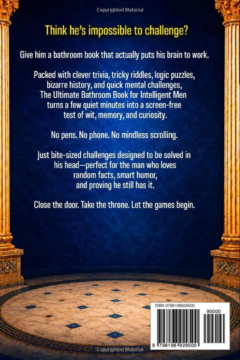 The Ultimate Bathroom Book for Intelligent Men: Challenging Brain Teasers, Tricky Trivia, Logic Puzzles & More Activity Book Games | Perfect Gift for Men