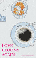 Love Blooms Again