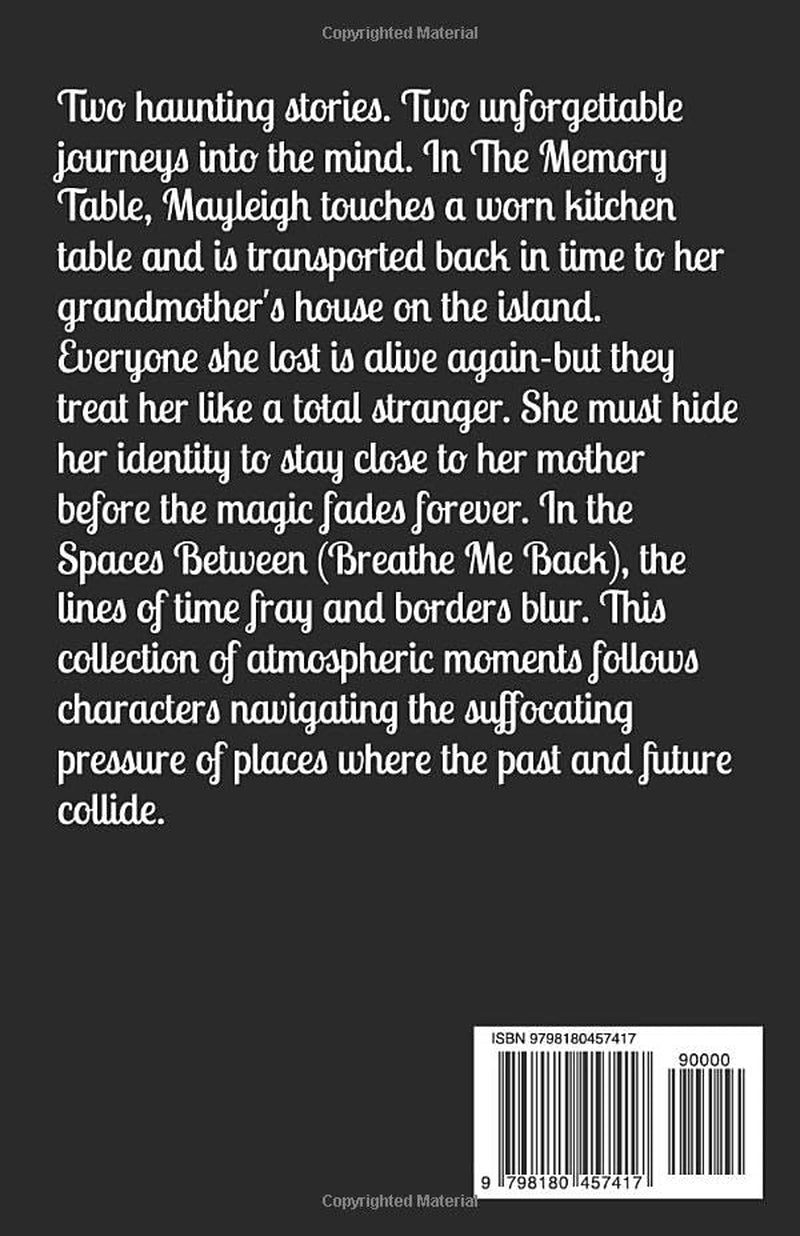The Memory Table: Where the Past Still Has a Place at the Table: Featuring "Breathe Me Back"
