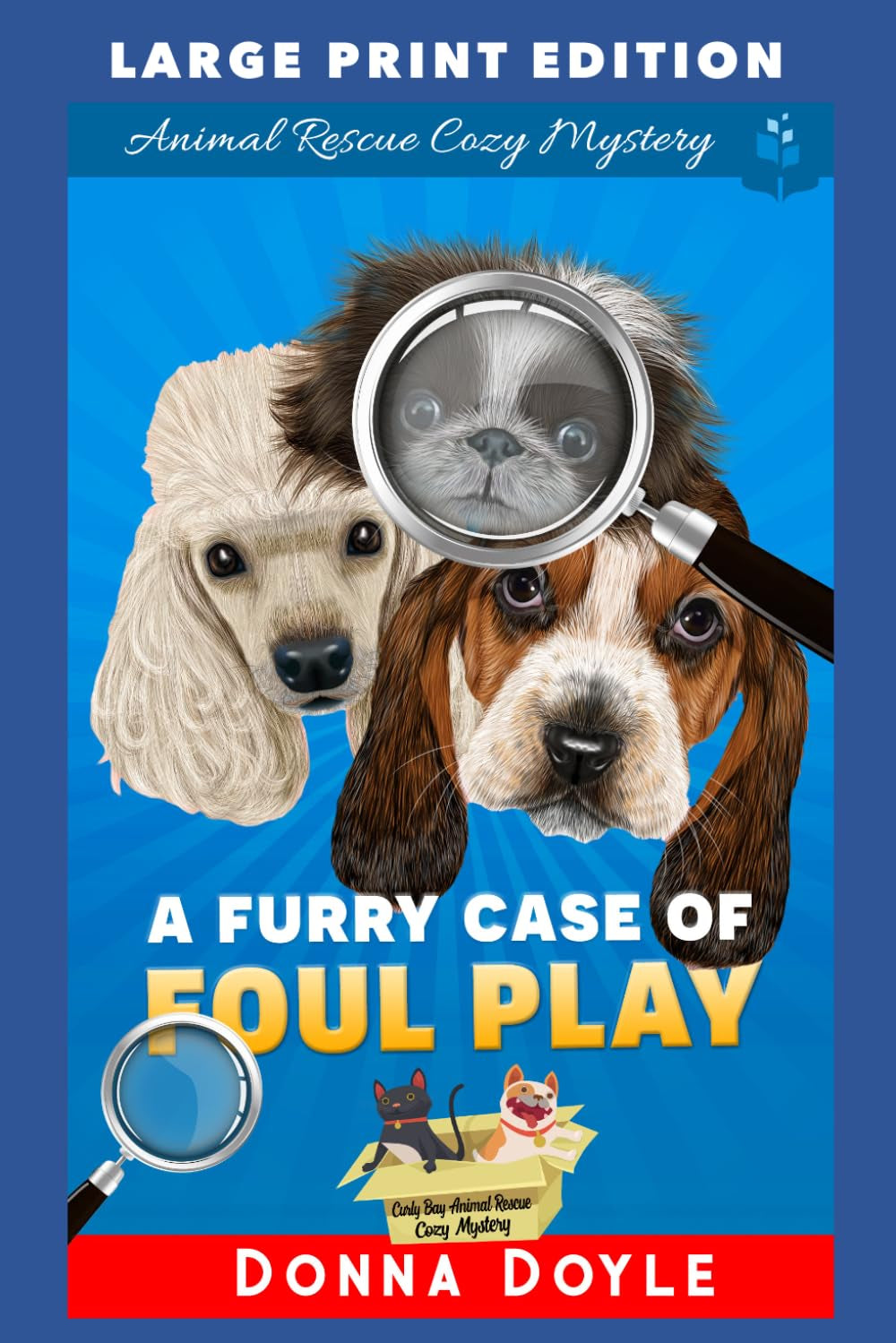 A Furry Case of Foul Play: LARGE PRINT EDITION (Curly Bay Animal Rescue Cozy Mystery LARGE PRINT)