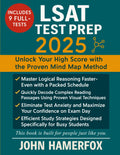 LSAT Test Preparation: The Most Updated Study Guide to Unlock High Scores with Proven Strategies, Structured Study Plans, and Comprehensive Practice ... with the Exclusive Mind Maps Learning Method.