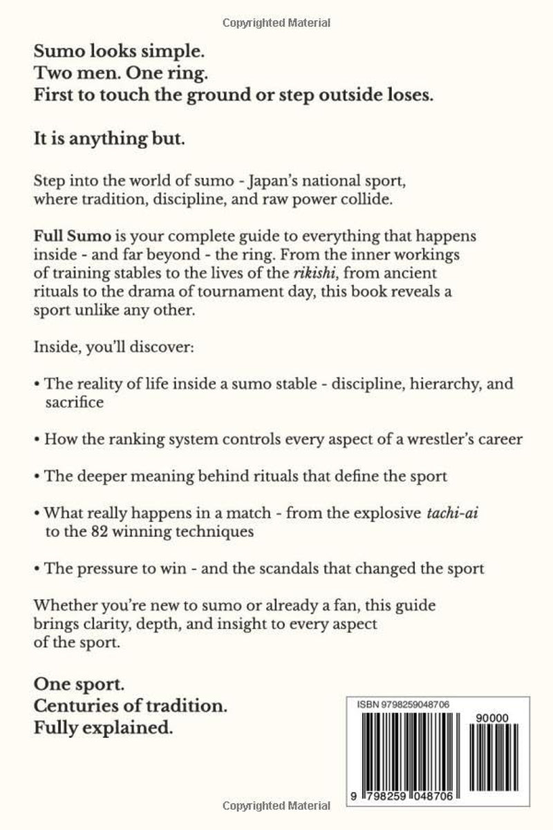 Full Sumo - The Complete Guide to Japan's National Sport: Rituals, 82 Kimarite, Rankings, Stables, and the Hidden World of Professional Sumo (Full Sumo Series)