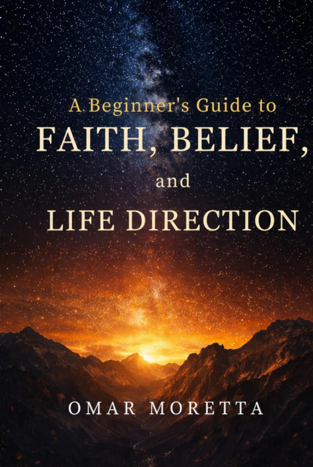 A Beginner’s Guide to Faith, Belief, and Life Direction