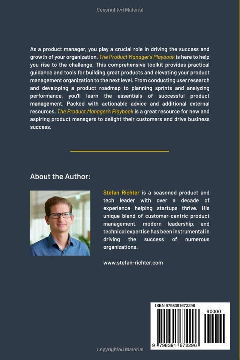 The Product Manager's Playbook: A Toolkit for Building Great Products and Elevating Your Product Management Organization