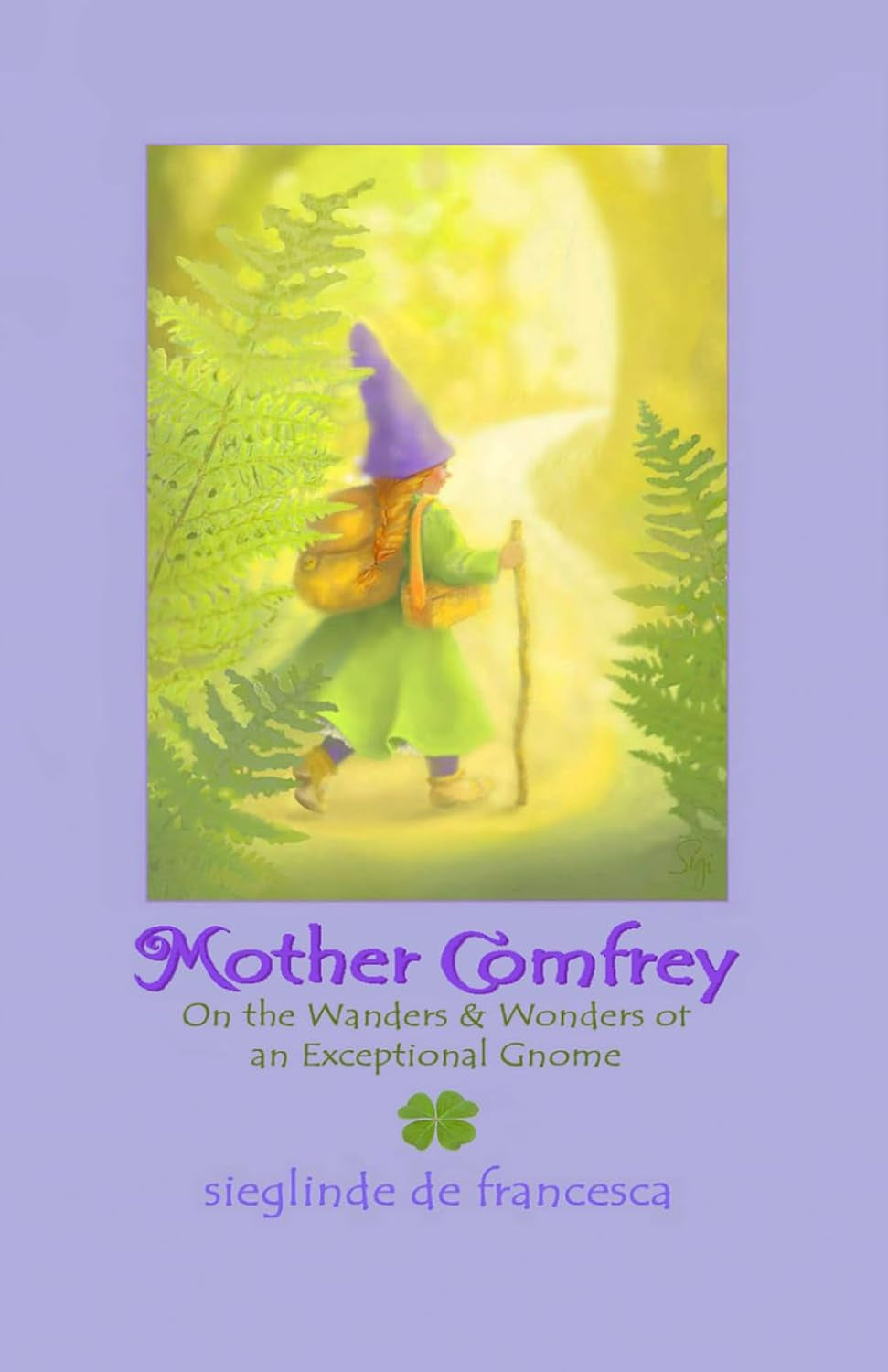 Mother Comfrey: On the Wanders & Wonders of an Exceptional Gnome