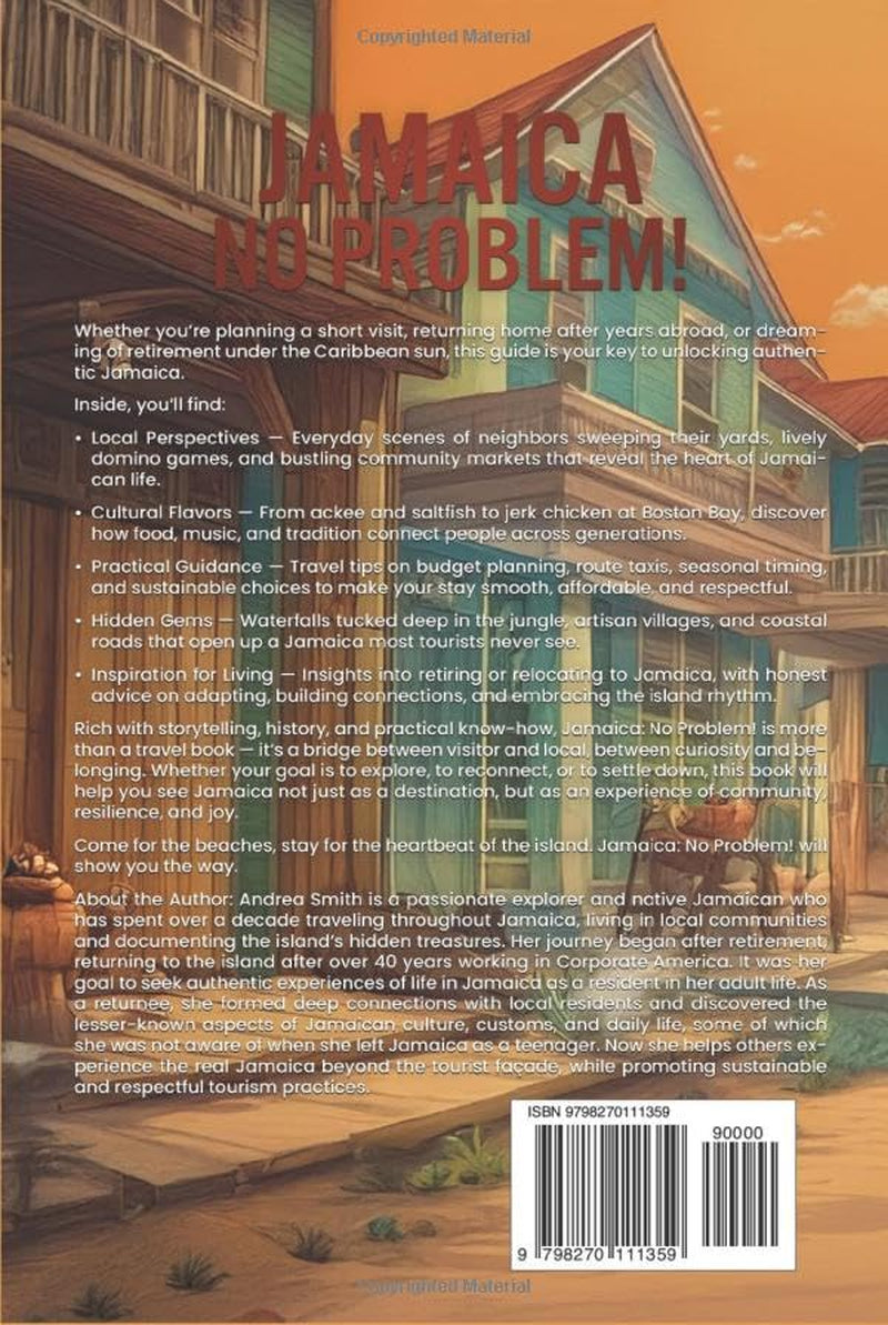 Jamaica - No Problem!: Your Complete Guide to Island Life, From Tourist Spots To Local Treasures