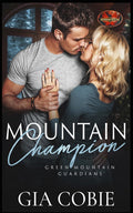 Mountain Champion: Brotherhood Protectors World (Green Mountain Guardians)