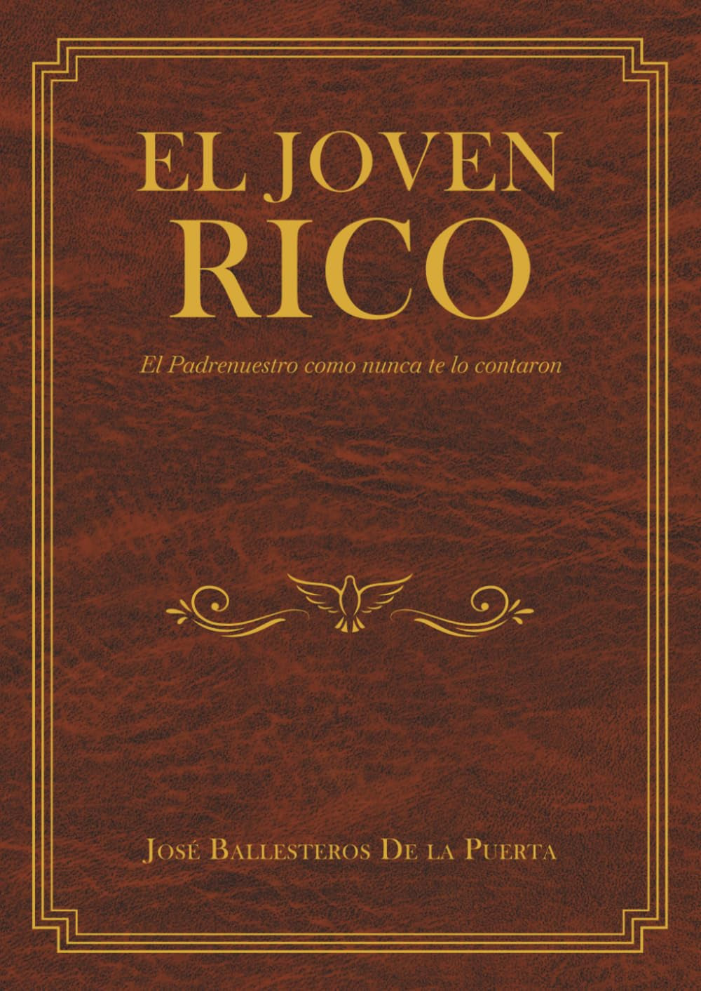 EL JOVEN RICO: El Padrenuestro como nunca te lo contaron (Spanish Edition)