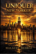 Uniquer New Yorker: Archetypes of Power in New York City (The Structure of Power)