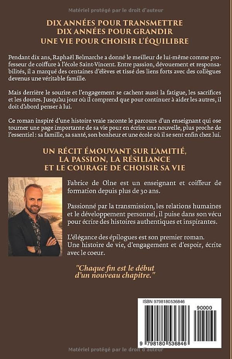L'élégance des épilogues: Dix années d'enseignement, de rencontres et de dépassement (French Edition)